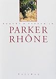  Parker Rhone (Hallwag Klassische Weinregionen)