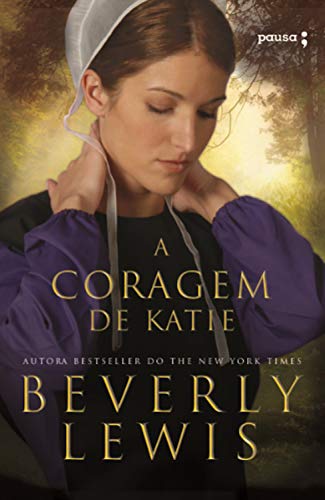 A coragem de Katie: A Herança do Condado Lancaster