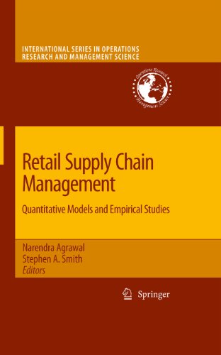 Retail Supply Chain Management: Quantitative Models and Empirical Studies (International Series in Operations Research & Management Science Book 122)