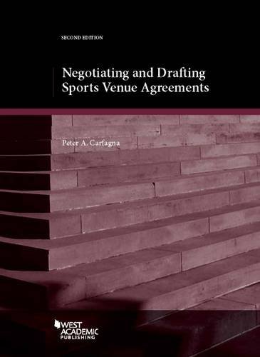 Compare Textbook Prices for Negotiating and Drafting Sports Venue Agreements Coursebook 2 Edition ISBN 9781634603485 by Carfagna, Peter