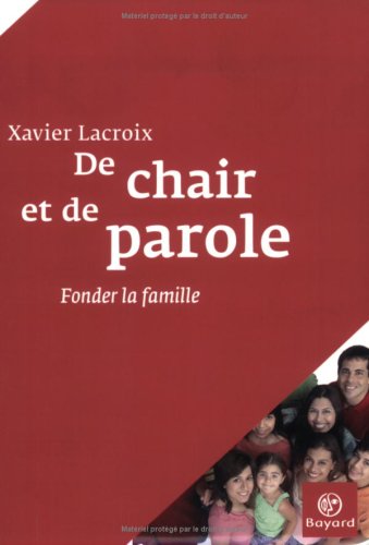 De chair et de parole - fonder la famille