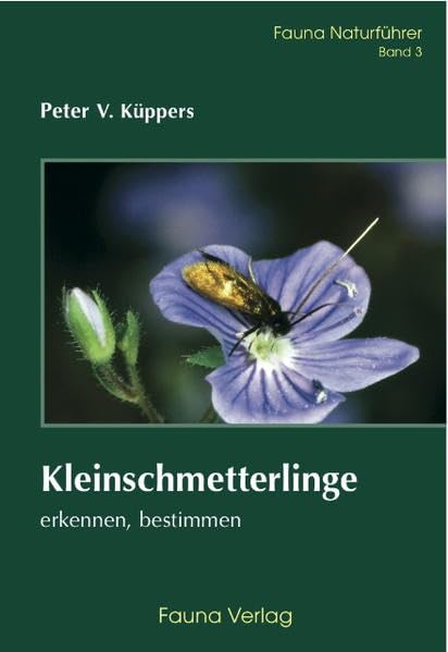 Kleinschmetterlinge: erkennen, bestimmen (Fauna Naturführer)