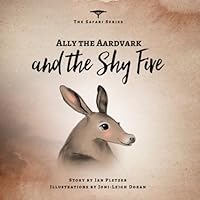 Ally the Aardvark and the Shy Five 0620853565 Book Cover