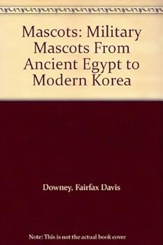 Hardcover Mascots: Military Mascots From Ancient Egypt to Modern Korea Book