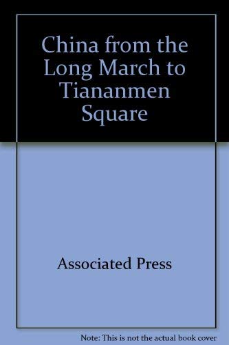 China from the Long March to Tiananmen Square