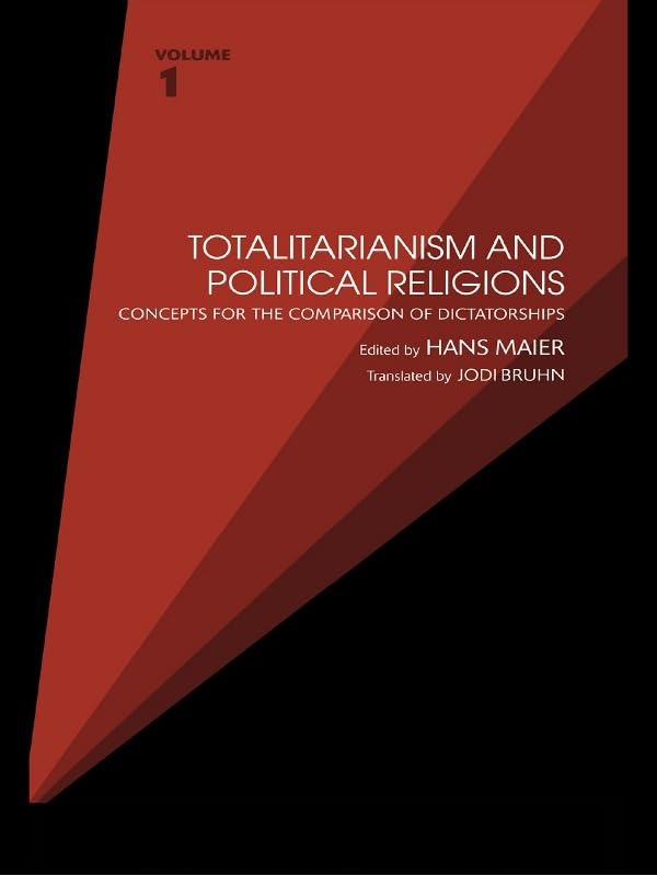 Totalitarianism and Political Religions, Volume 1: Concepts for the Comparison of Dictatorships (Totalitarianism Movements and Political Religions)