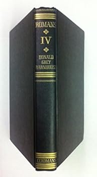 Expositions of Bible Doctrines Taking the Epistle to the Romans As a Point of Departure - Volume IV only