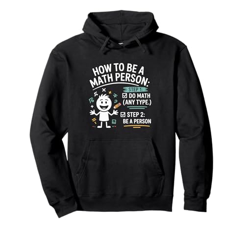 How To Be a Math Person Funny Teacher Student Pun Pullover Hoodie