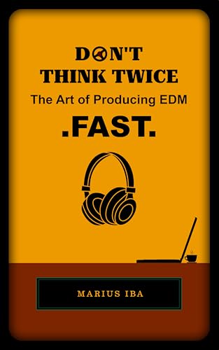 Guide EDM Fast : livre de production musicale et composition électronique - 2