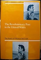 The Revolutionary Poet in the United States: The Poetry of Thomas McGrath 0826206824 Book Cover