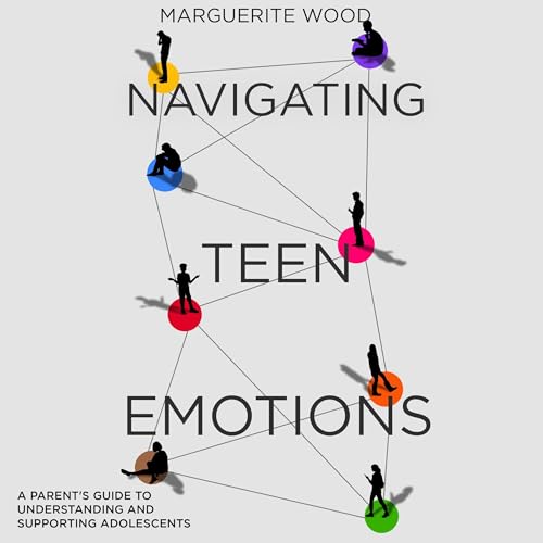 Navigating Teen Emotions by Marguerite Wood episode artwork
