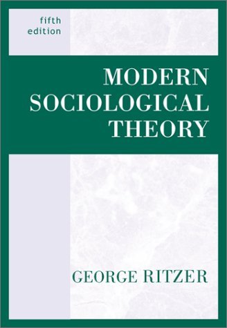 George Ritzer Books Amazon.com: Modern Sociological Theory: 9780072296044: Ritzer, George ...