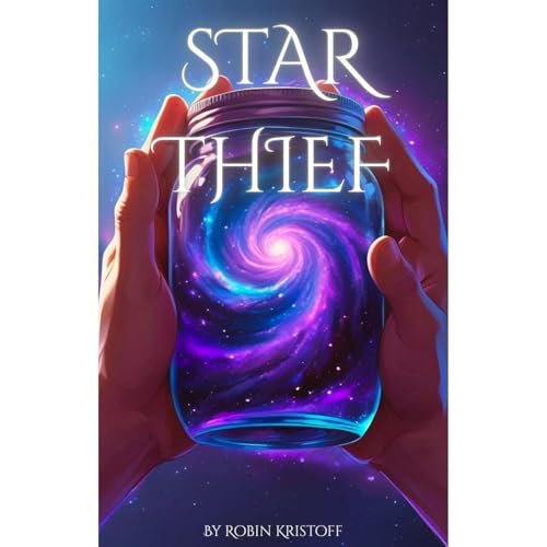 Audiobook: Star Thief by Robin Kristoff episode artwork