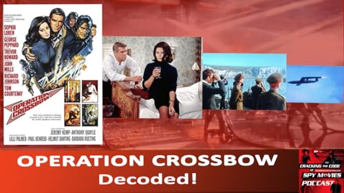 Page de couverture de OPERATION CROSSBOW Decoded! A reality-based spy/war movie