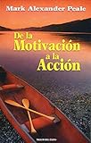 de La Motivacion a la Accion (Spanish Edition)