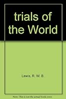 trials of the World B000GRRT60 Book Cover