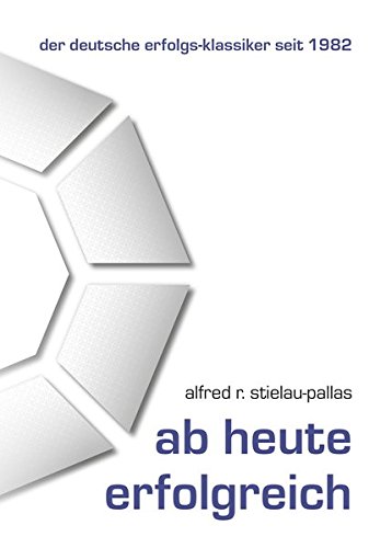 Preisvergleich Produktbild Ab heute erfolgreich (Ein Pallas-Buch)