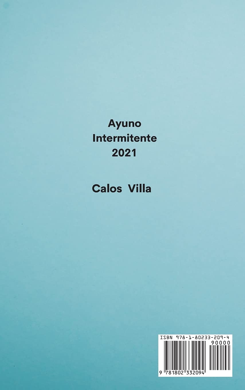 Ayuno Intermitente 2021: Ayuno intermitente para principiantes Guía completa del estilo de vida del ayuno