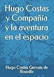  Hugo Costas y Compañía y la aventura en el espacio
