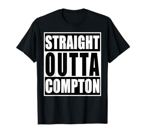 Straight Out of Compton Funny Graphic T-Shirt