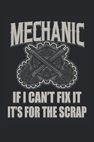 Mechanic if I cant't fix it it's for the Scrap: Mecánico de automóviles Mecanismo de reparación G Mechanic if I cant't fix it it's for the Scrap: Mecánico de automóviles Mecanismo de reparación G