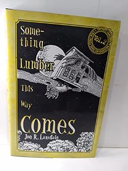 Something Lumber This Way Comes (The Lost Lansdale Series)