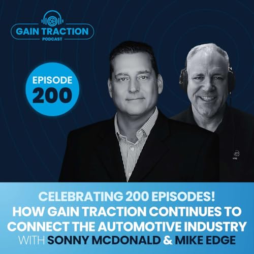 Celebrating 200 Episodes! How Gain Traction Continues to Connect the Automotive Industry