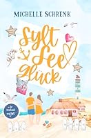 Syltseeglück (Verliebt auf Sylt) (German Edition) B0D9K34MSQ Book Cover