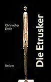 Die Etrusker (Reclam Taschenbuch) - Christopher Smith Übersetzer: Ingrid Rein 