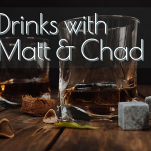 Drinks with Matt and Chad Podcast Por Matt arte de portada