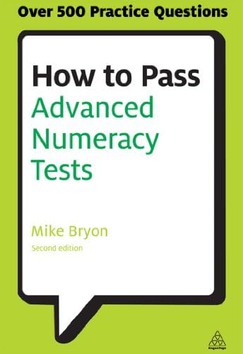 How to Pass Advanced Numeracy Tests: Improve Your Scores in Numerical ...