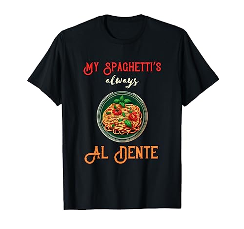 Espaguetis Always Aldente Italian Pasta Espaguetis Lover Camiseta