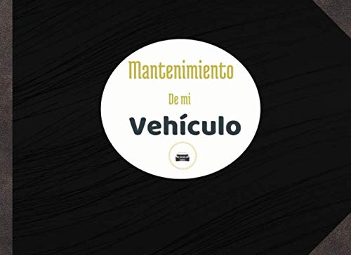 Mantenimiento de mi vehículo: Libro mantenimiento coche | Registro de mantenimiento vehiculo | Segu Mantenimiento de mi vehículo: Libro mantenimiento coche | Registro de mantenimiento vehiculo | Segu