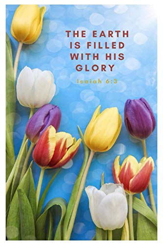 Isaiah 6:3 Spring Tulips Composition Notebook: 6x9, 100 Pages, Wide-Ruled, For kids, teens, and adults, Easter Holiday, Easter Gifts, Elementary ... Quotes -- For All Ages (Easter Notebooks)