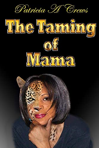 THE TAMING OF MAMA