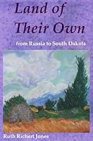 Land of their own: From Russia to South Dakota : a historical novel 0971232504 Book Cover