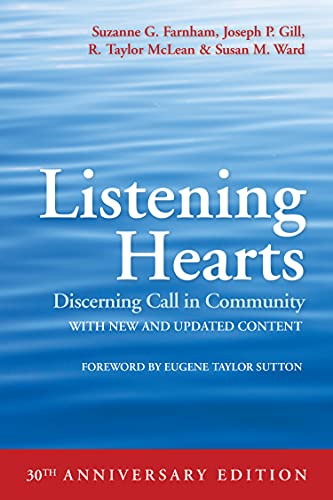 Listening Hearts: Discerning Call in Community (30th Anniversary Edition)