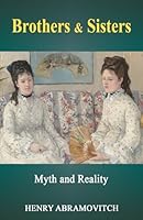 Brothers & Sisters: Myth and Reality 1685036104 Book Cover