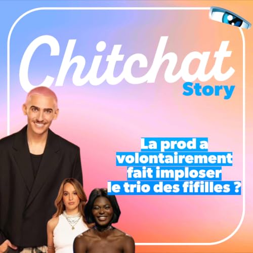 La prod a volontairement fait imploser le trio des fifilles ? &bull; [React Secret Story Sem 7 I Chitchat Story]