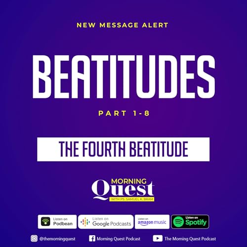 Beatitudes - The Fourth Beatitude