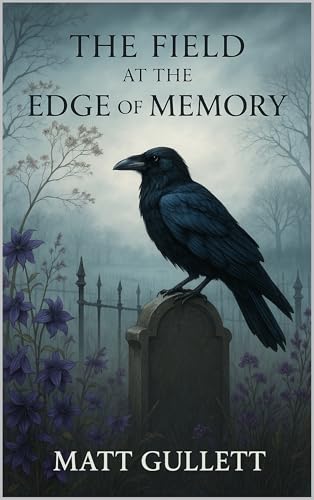 The Field at the Edge of Memory (English Edition)