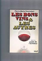 Les Bons vins et les autres : Suivi d'un guide de l'acheteur 2020043661 Book Cover