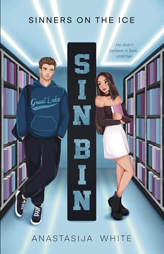 SIN-BIN: An Enemies To Lovers College Hockey Romance (Sinners on the Ice)