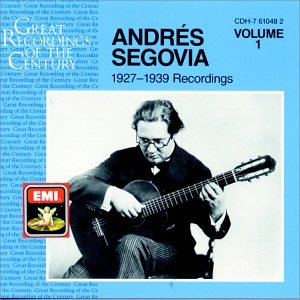 Andres Segovia: 1927-1939 Recordings, Vol. 1