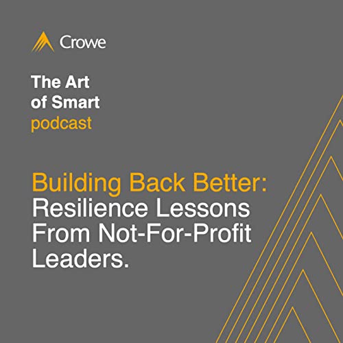 Building Back Better: Resilience Lessons From Not-For-Profit Leaders