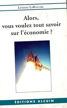 Paperback Alors, vous voulez tout savoir sur l'économie? [French] Book