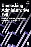 Unmasking Administrative Evil