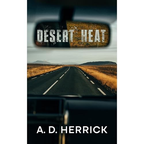 Desert Heat Audiolibro Por A. D. Herrick, A.D. Herrick arte de portada