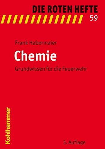 Chemie: Grundwissen für die Feuerwehr (Die Roten Hefte, Band 59)