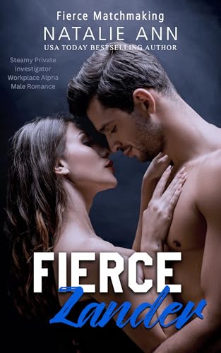 Fierce-Zander: A Steamy Private Investigator Workplace Alpha Male Romance Story (Fierce Matchmaking Book 15)